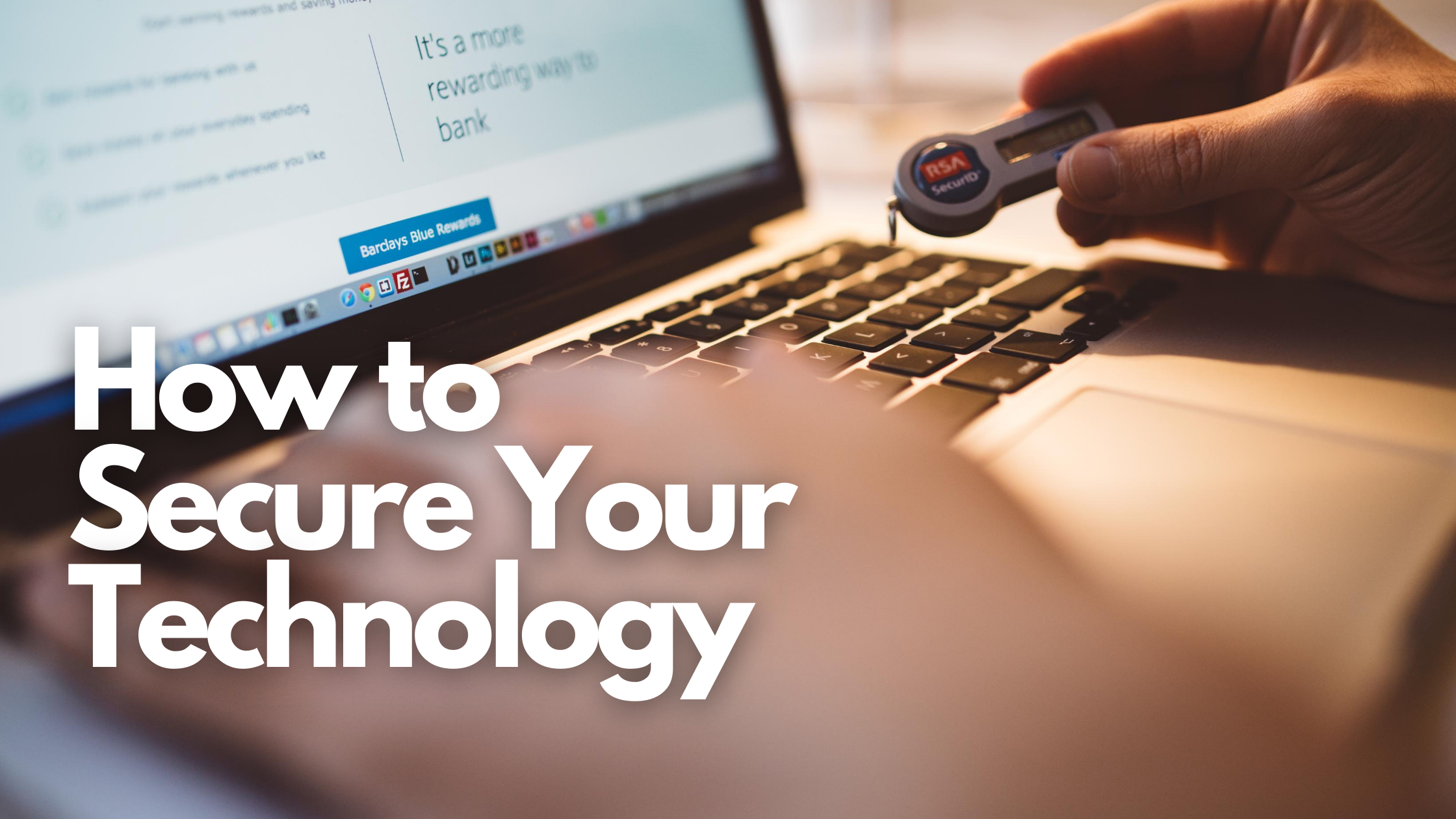 How to Secure Your Technology