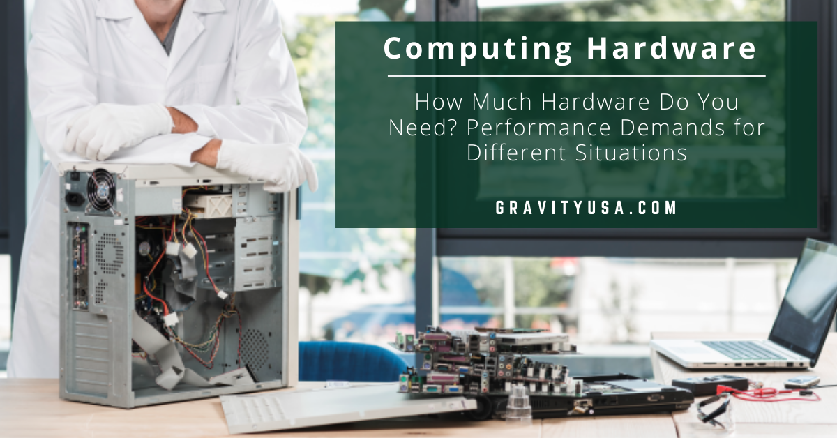 How Much Hardware Do You Need?